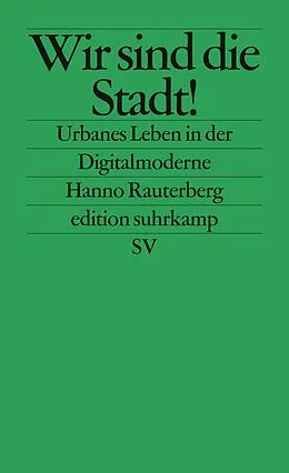 E-Book (epub) Wir sind die Stadt! von Hanno Rauterberg