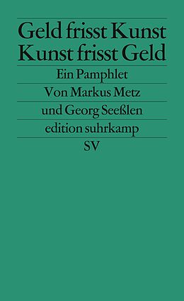 E-Book (epub) Geld frisst Kunst  Kunst frisst Geld von Markus Metz, Georg Seeßlen