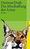 E-Book (epub) Die Abschaffung der Arten von Dietmar Dath