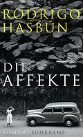 E-Book (epub) Die Affekte von Rodrigo Hasbún