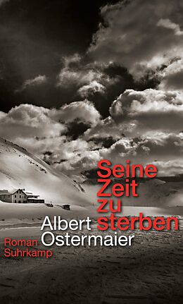 E-Book (epub) Seine Zeit zu sterben von Albert Ostermaier