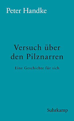 E-Book (epub) Versuch über den Pilznarren von Peter Handke