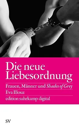 E-Book (epub) Die neue Liebesordnung von Eva Illouz
