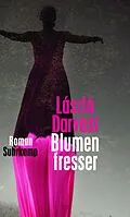 E-Book (epub) Blumenfresser von László Darvasi