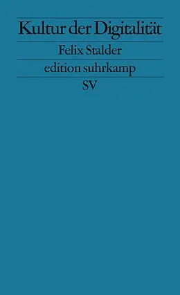E-Book (epub) Kultur der Digitalität von Felix Stalder