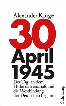 E-Book (epub) 30. April 1945 von Alexander Kluge