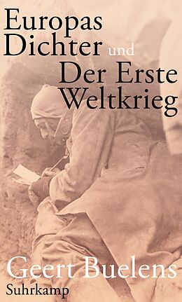 E-Book (epub) Europas Dichter und der Erste Weltkrieg von Geert Buelens