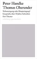E-Book (epub) Nebeneingang oder Haupteingang? von Peter Handke, Thomas Oberender