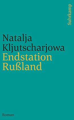 E-Book (epub) Endstation Rußland von Natalja Kljutscharjowa