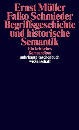 E-Book (epub) Begriffsgeschichte und historische Semantik von Ernst Müller, Falko Schmieder