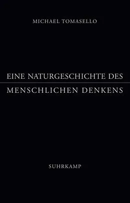 E-Book (epub) Eine Naturgeschichte des menschlichen Denkens von Michael Tomasello