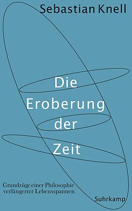 E-Book (epub) Die Eroberung der Zeit von Sebastian Knell