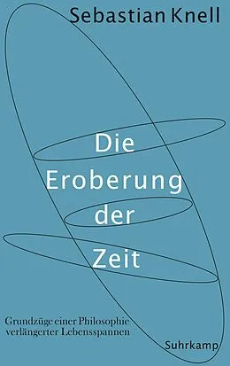 E-Book (epub) Die Eroberung der Zeit von Sebastian Knell
