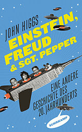 E-Book (epub) Einstein, Freud und Sgt. Pepper von John Higgs