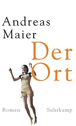 E-Book (epub) Der Ort  Roman (Ortsumgehung 4) von Andreas Maier