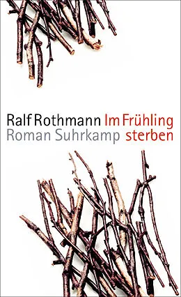 E-Book (epub) Im Frühling sterben von Ralf Rothmann