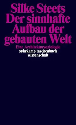 E-Book (epub) Der sinnhafte Aufbau der gebauten Welt von Silke Steets