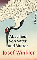 E-Book (epub) Abschied von Vater und Mutter von Josef Winkler