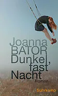 E-Book (epub) Dunkel, fast Nacht von Joanna Bator