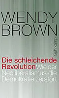 E-Book (epub) Die schleichende Revolution von Wendy Brown