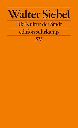 E-Book (epub) Die Kultur der Stadt von Walter Siebel