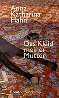 E-Book (epub) Das Kleid meiner Mutter von Anna Katharina Hahn