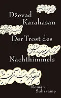 E-Book (epub) Der Trost des Nachthimmels von Devad Karahasan