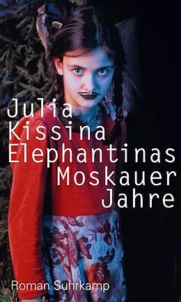 E-Book (epub) Elephantinas Moskauer Jahre von Julia Kissina