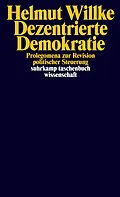 E-Book (epub) Dezentrierte Demokratie von Helmut Willke