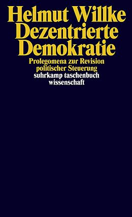 E-Book (epub) Dezentrierte Demokratie von Helmut Willke