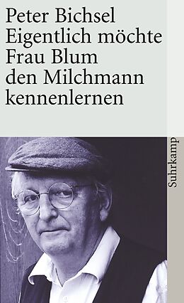 E-Book (epub) Eigentlich möchte Frau Blum den Milchmann kennenlernen von Peter Bichsel