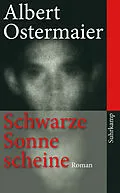 E-Book (epub) Schwarze Sonne scheine von Albert Ostermaier