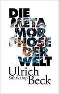 E-Book (epub) Die Metamorphose der Welt von Ulrich Beck