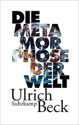 E-Book (epub) Die Metamorphose der Welt von Ulrich Beck