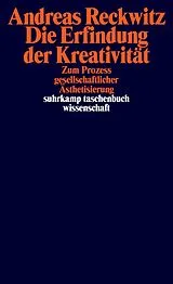E-Book (epub) Die Erfindung der Kreativität von Andreas Reckwitz
