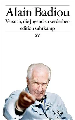 E-Book (epub) Versuch, die Jugend zu verderben von Alain Badiou
