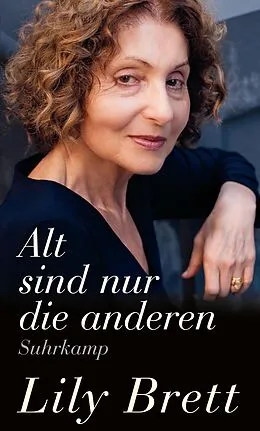 E-Book (epub) Alt sind nur die anderen von Lily Brett