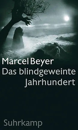 E-Book (epub) Das blindgeweinte Jahrhundert von Marcel Beyer
