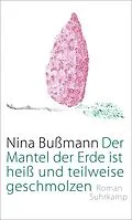 E-Book (epub) Der Mantel der Erde ist heiß und teilweise geschmolzen von Nina Bußmann