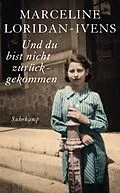 E-Book (epub) Und du bist nicht zurückgekommen von Marceline Loridan-Ivens, Judith Perrignon