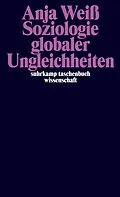 E-Book (epub) Soziologie Globaler Ungleichheiten von Anja Weiß
