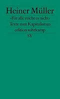 E-Book (epub) »Für alle reicht es nicht« von Heiner Müller