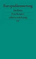 E-Book (epub) Europadämmerung von Ivan Krastev