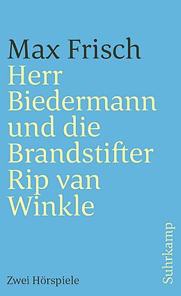 E-Book (epub) Herr Biedermann und die Brandstifter. Rip van Winkle von Max Frisch