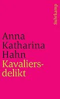 E-Book (epub) Kavaliersdelikt von Anna Katharina Hahn
