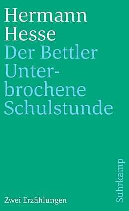 E-Book (epub) Der Bettler und Unterbrochene Schulstunde von Hermann Hesse