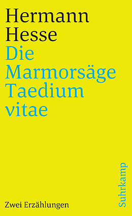 E-Book (epub) Die Marmorsäge. Taedium vitae von Hermann Hesse