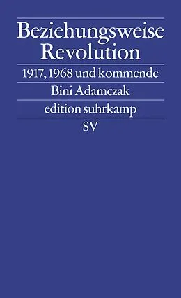 E-Book (epub) Beziehungsweise Revolution von Bini Adamczak