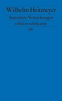 E-Book (epub) Autoritäre Versuchungen von Wilhelm Heitmeyer
