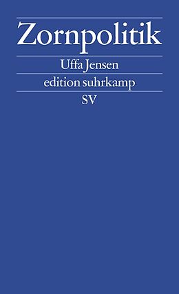 E-Book (epub) Zornpolitik von Uffa Jensen